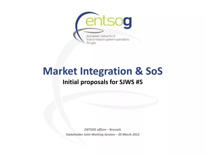market integration sos initial proposals for sjws 5