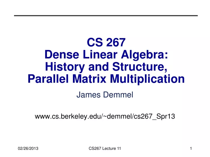 cs 267 dense linear algebra history and structure parallel matrix multiplication