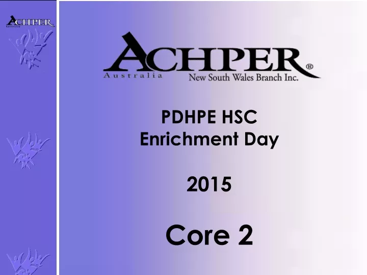 pdhpe hsc enrichment d ay 2015 core 2