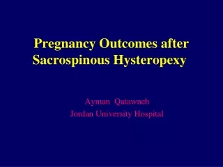 Pregnancy Outcomes after Sacrospinous Hysteropexy