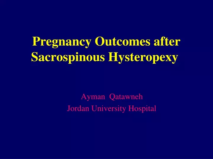 pregnancy outcomes after sacrospinous hysteropexy