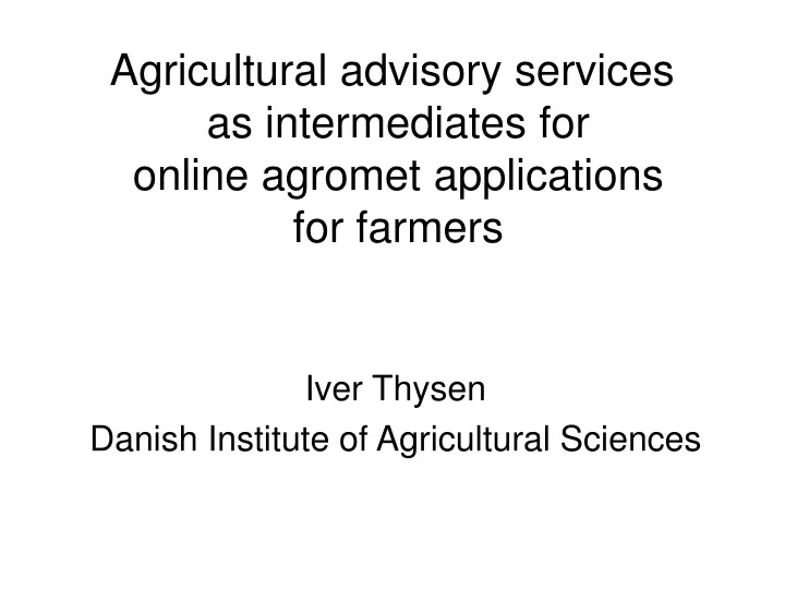 agricultural advisory services as intermediates for online agromet applications for farmers