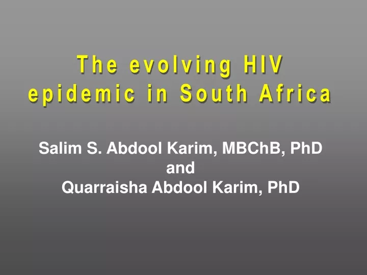 the evolving hiv epidemic in south africa