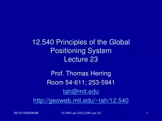 12.540 Principles of the Global Positioning System Lecture 23