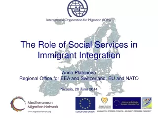 The Role of Social Services in Immigrant Integration Anna Platonova