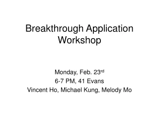 Breakthrough Application Workshop