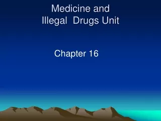 Medicine and Illegal  Drugs Unit