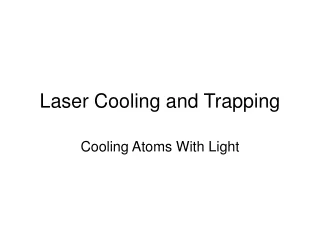 Laser Cooling and Trapping