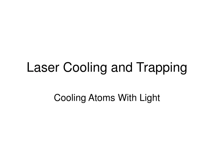 laser cooling and trapping