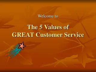 The 5 Values of  GREAT Customer Service