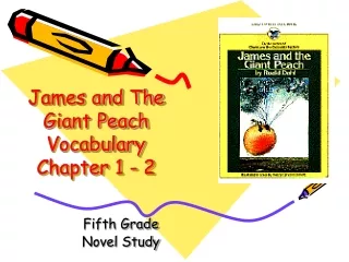 James and The Giant Peach Vocabulary Chapter 1 - 2