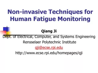 Non-invasive Techniques for Human Fatigue Monitoring