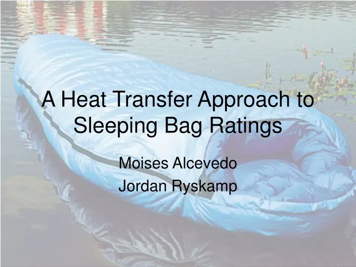 a heat transfer approach to sleeping bag ratings