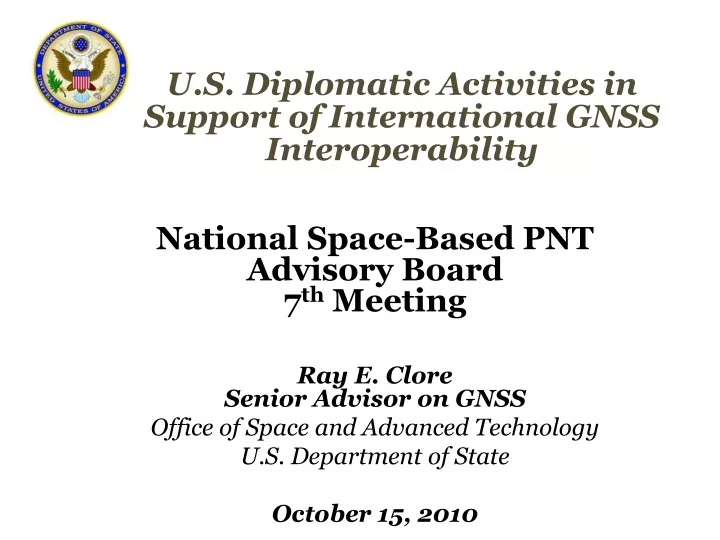 u s diplomatic activities in support of international gnss interoperability