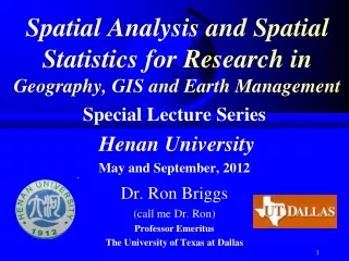 Spatial Analysis and Spatial Statistics for Research in  Geography, GIS and Earth Management