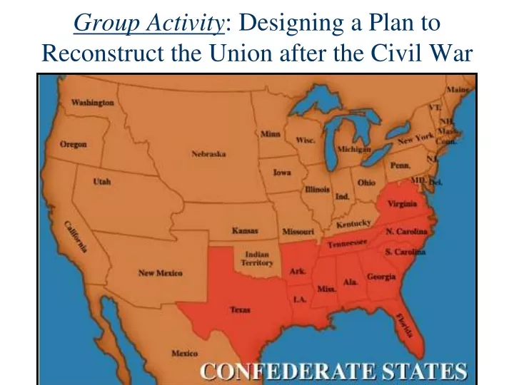 group activity designing a plan to reconstruct the union after the civil war