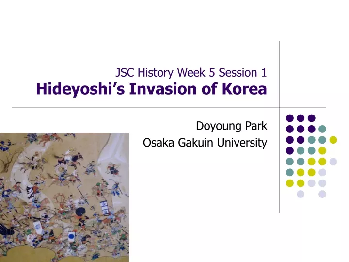 jsc history week 5 session 1 hideyoshi s invasion of korea