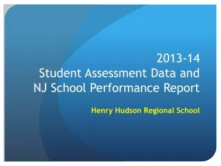 2013-14 Student Assessment Data and  NJ School Performance Report