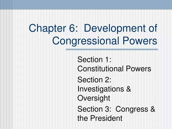 chapter 6 development of congressional powers