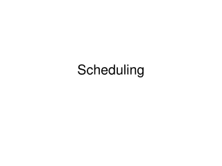 Scheduling