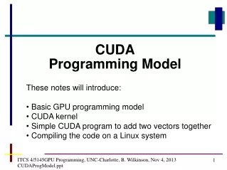 ITCS 4/5145GPU Programming, UNC-Charlotte, B. Wilkinson, Nov 4, 2013  CUDAProgModel