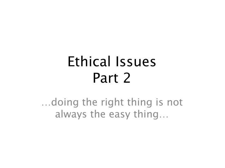 ethical issues part 2