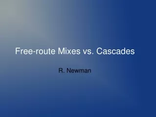 Free-route Mixes vs. Cascades