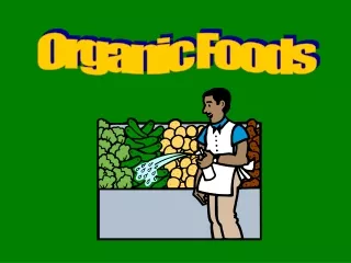 Organic Foods