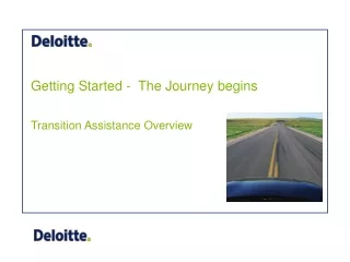 Getting Started -  The Journey begins Transition Assistance Overview