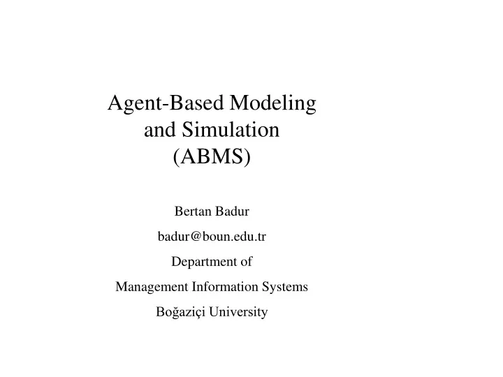 agent based modeling and simulation abms bertan