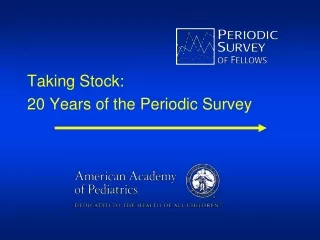 Taking Stock:  20 Years of the Periodic Survey