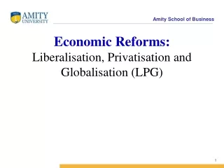 Economic Reforms: Liberalisation, Privatisation and Globalisation (LPG)