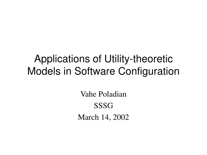 applications of utility theoretic models in software configuration
