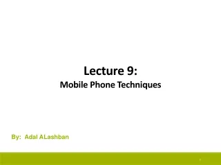 Lecture 9: Mobile Phone Techniques