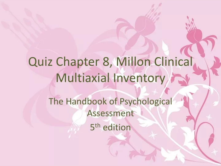 quiz chapter 8 millon clinical multiaxial inventory