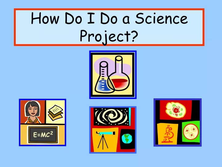 how do i do a science project