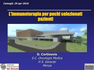 D. Cortinovis S.C. Oncologia Medica  H S. Gerardo Monza
