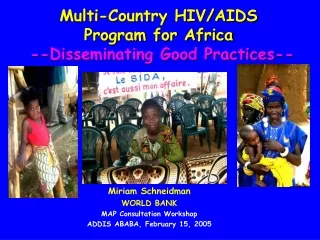 Multi-Country HIV/AIDS  Program for Africa --Disseminating Good Practices--