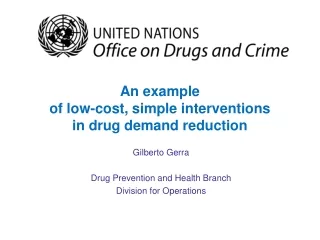 An example  of low-cost, simple interventions   in drug demand reduction