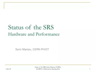 Status of the SRS Hardware and Performance