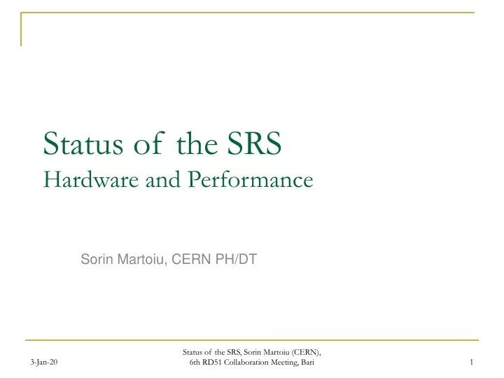status of the srs hardware and performance