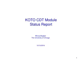 KOTO CDT Module Status Report