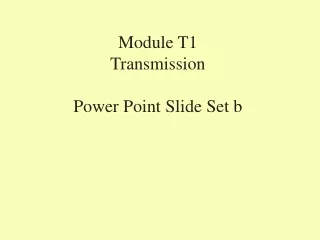 Module T1 Transmission Power Point Slide Set b