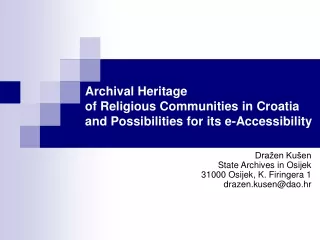Archival Heritage  of Religious Communities in Croatia  and Possibilities for its e-Accessibility