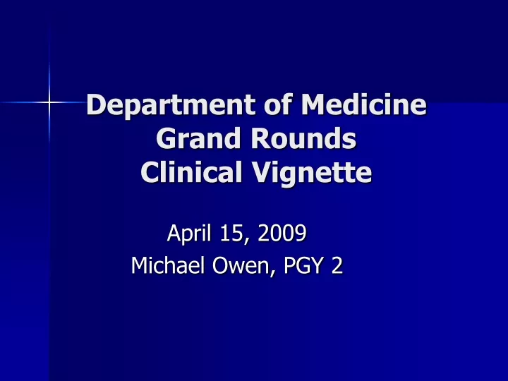 department of medicine grand rounds clinical vignette