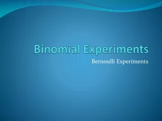 Binomial Experiments