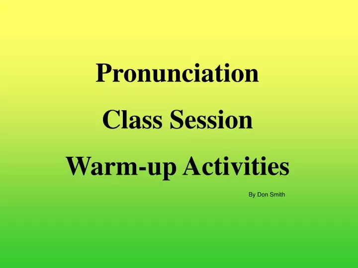pronunciation class session warm up activities