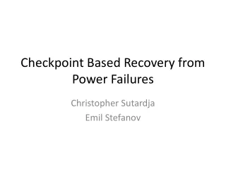 Checkpoint Based Recovery from Power Failures