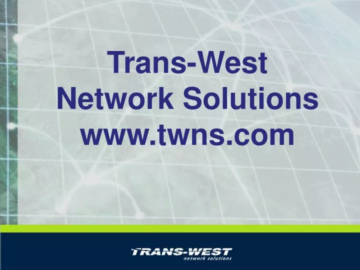 trans west network solutions www twns com