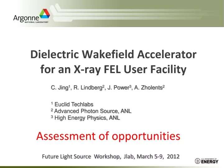 dielectric wakefield accelerator for an x ray fel user facility
